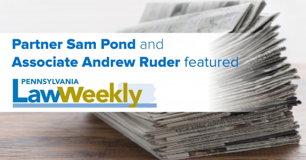 Pond Lehocky Partner Sam Pond and Attorney Andrew Ruder explain bias of employer-issued medical exams in PA Law Weekly