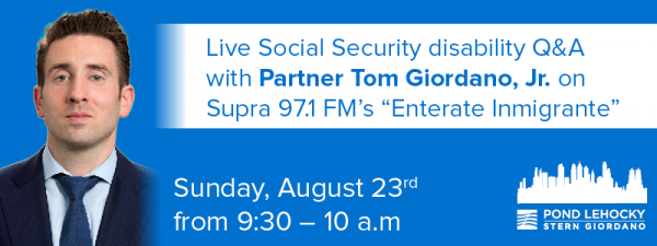 Pond Lehocky Partner Tom Giordano, Jr. on Supra  97.1 FM this Sunday to answer Social Security disability questions live