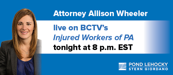 Pond Lehocky Attorney Allison Wheeler on Injured Workers of PA tonight at 8 p.m. EST