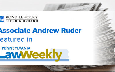 Pond Lehocky Associate Andrew Ruder Featured in The Legal Intelligencer