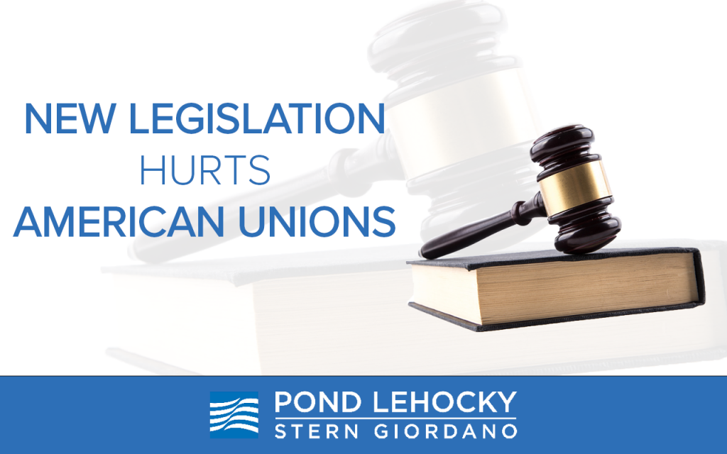 New Legislation Hurts American Unions