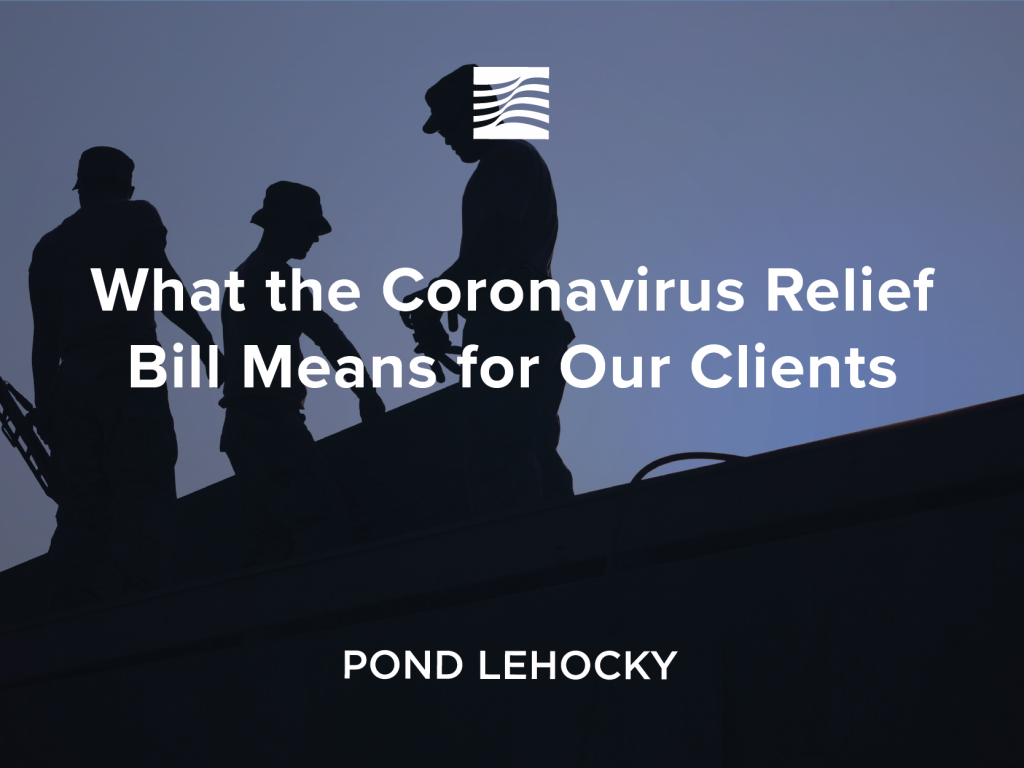 What the Coronavirus Relief Bill Means for Our Clients