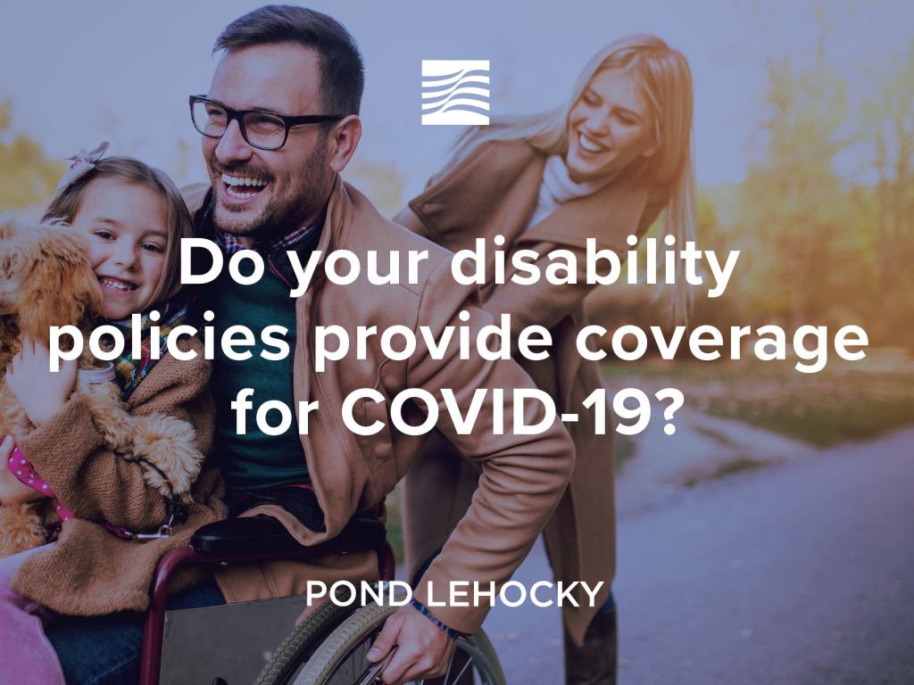 Do your disability policies provide coverage from COVID-19?
