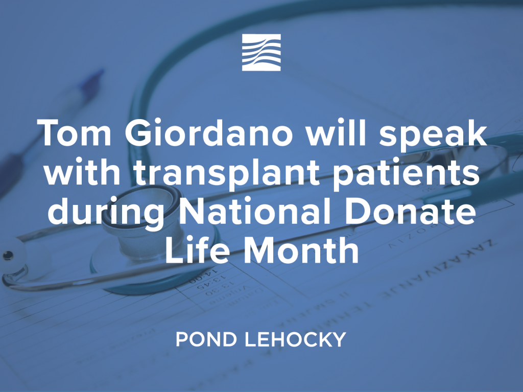 Tom Giordano will speak with transplant patients during National Donate Life Month