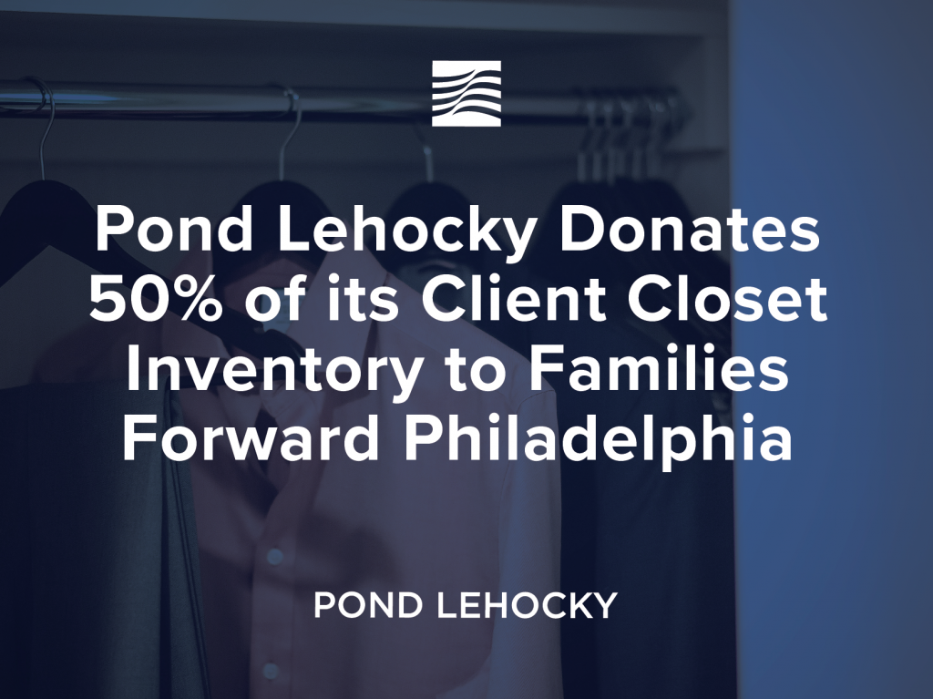 Pond Lehocky Donates 50% of its Client Closet Inventory to Families Forward Philadelphia