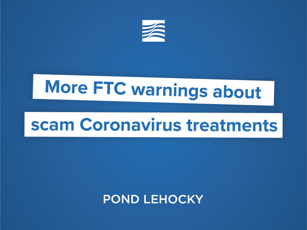 More FTC warnings about scam Coronavirus treatments
