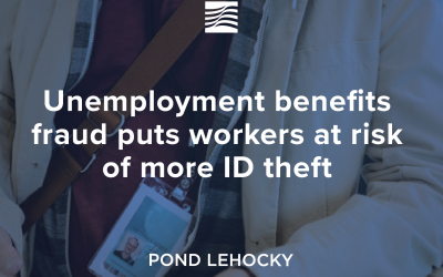 Unemployment benefits fraud puts workers at risk of more ID theft