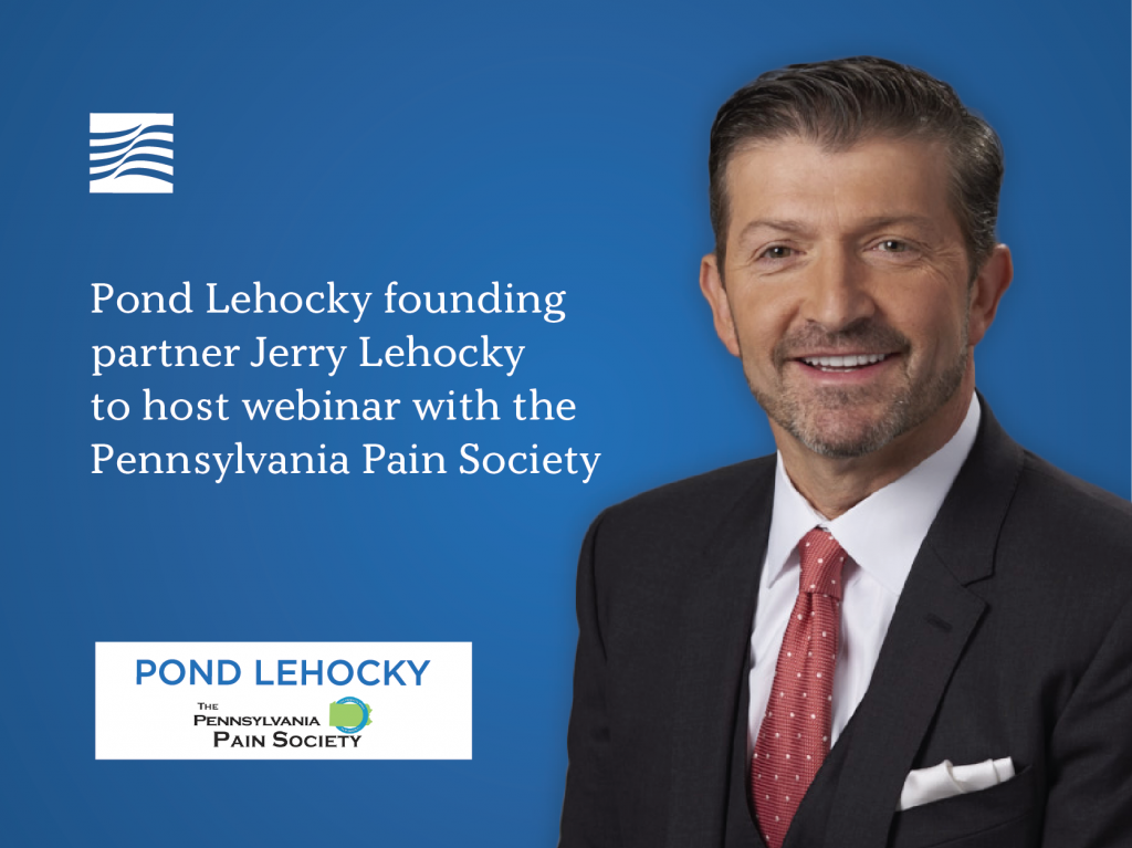 Pond Lehocky founding partner Jerry Lehocky to host webinar with the Pennsylvania Pain Society