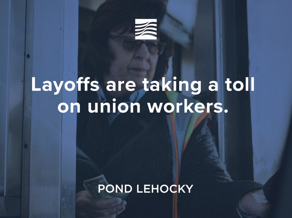 Layoffs are taking a toll on union workers
