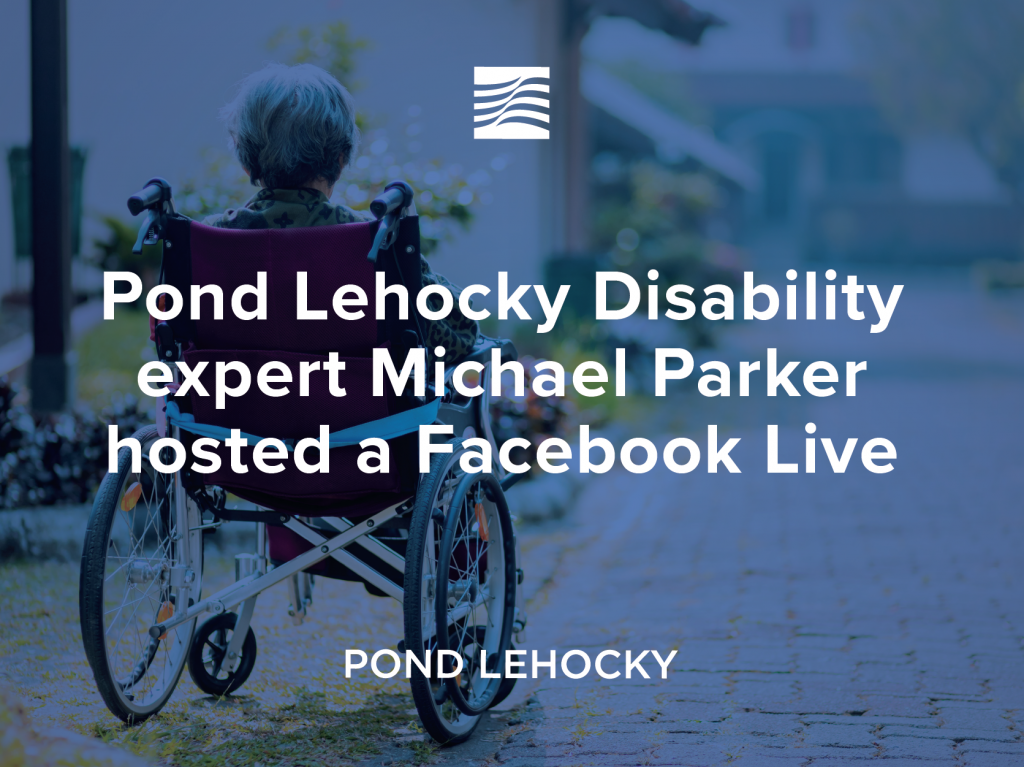 Pond Lehocky Disability expert Michael Parker hosted a Facebook Live