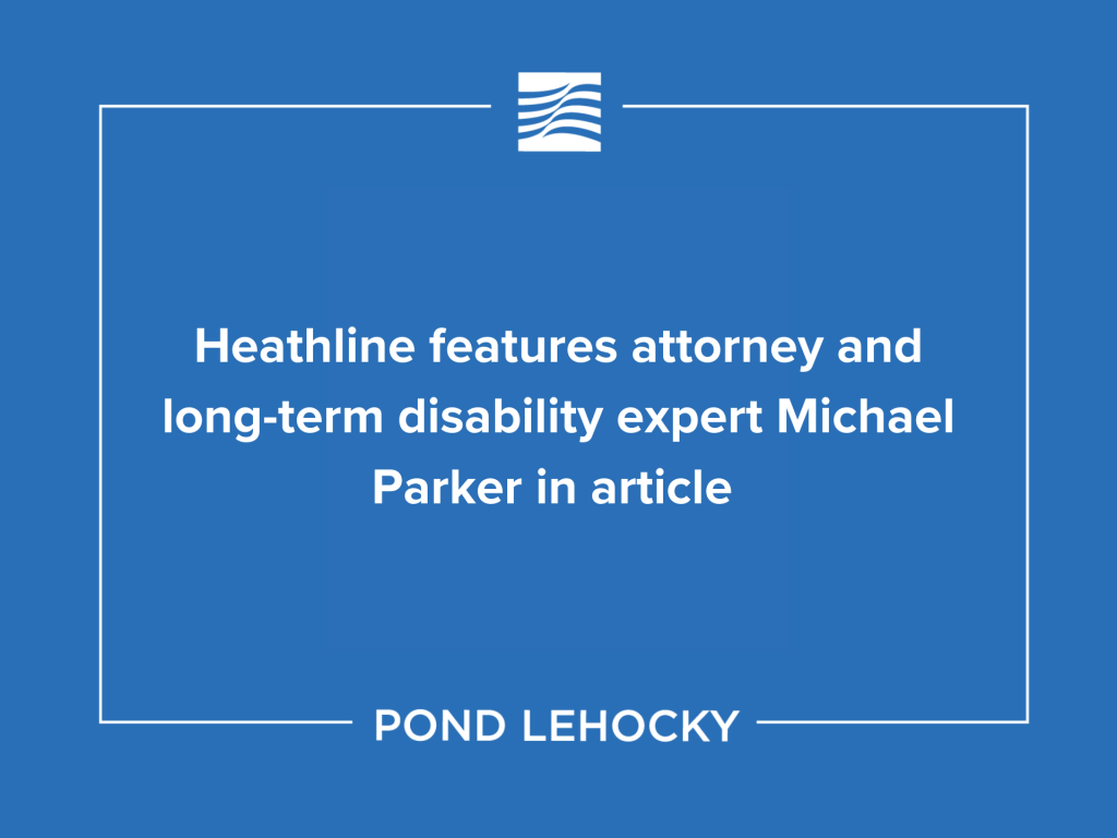 Heathline features attorney and long-term disability expert Michael Parker in article