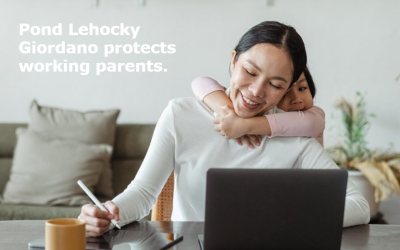 Pond Lehocky Giordano protects working parents