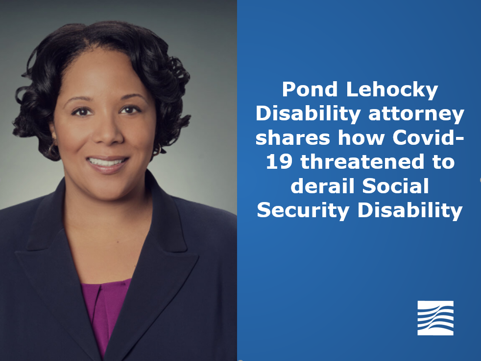 Pond Lehocky Giordano’s Andrea Burns shares how Covid-19 Threatened to derail Social Security Disability with Law.com