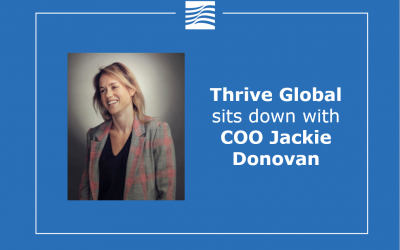 Thrive Global se sienta con la directora de operaciones Jackie Donovan