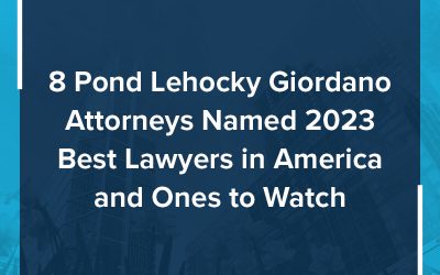 8 Pond Lehocky Giordano Attorneys Named 2023 Best Lawyers in America and Ones to Watch